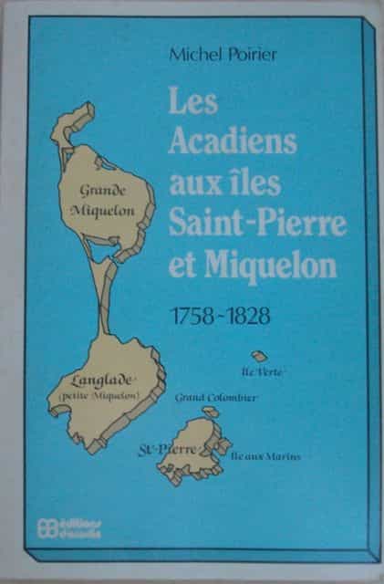 Les Acadiens aux Îles Saint-Pierre et Miquelon